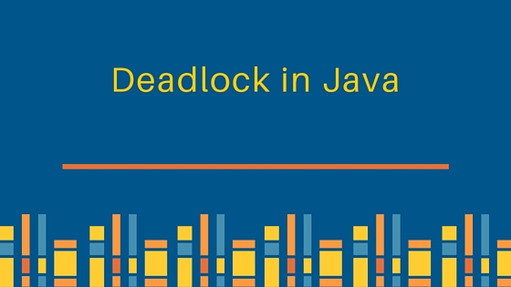 deadlock in java, java thread deadlock