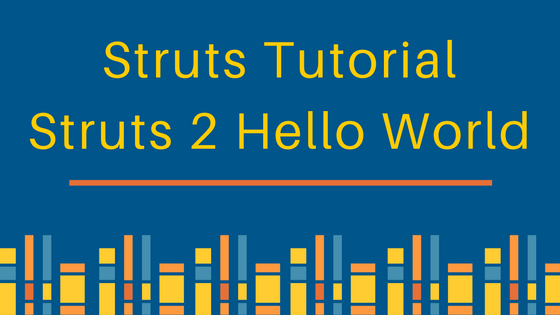 struts tutorial, struts 2, struts 2 tutorial, struts2