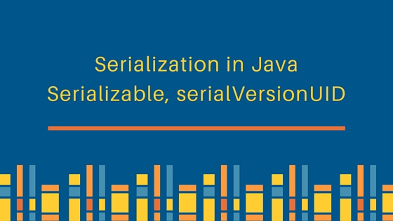 serialization in java, java serialization, what is serialization in java, serializable in java