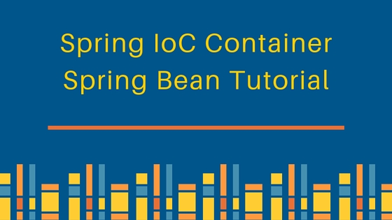 Spring IoC Spring Bean Example Tutorial DigitalOcean