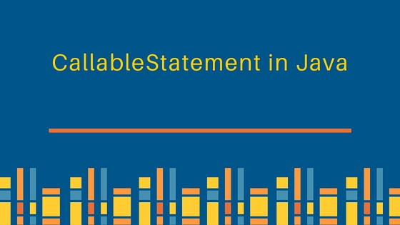 CallableStatement, CallableStatement in Java, CallableStatement Example