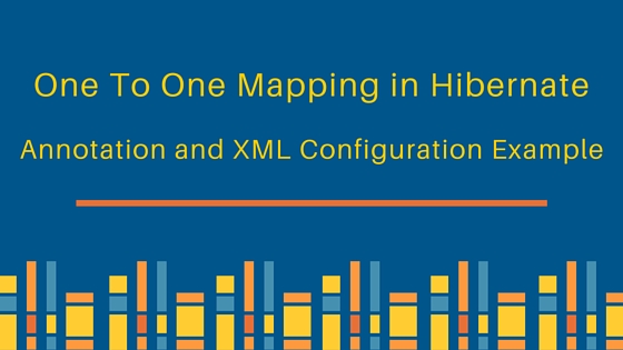 one to one mapping in hibernate, hibernate one to one mapping, hibernate one to one mapping annotation example