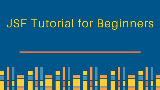 jsf tutorial for beginners