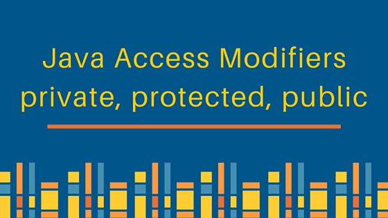 Java Access Modifiers